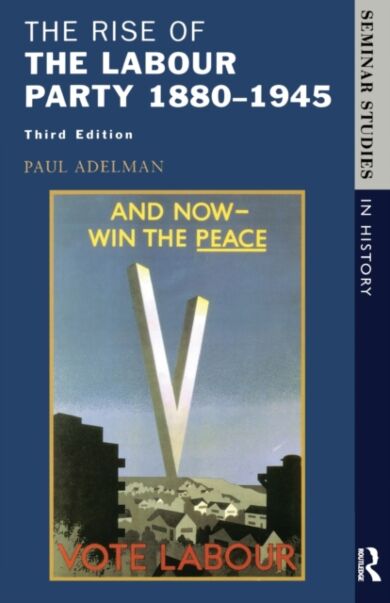 The Rise of the Labour Party 1880-1945