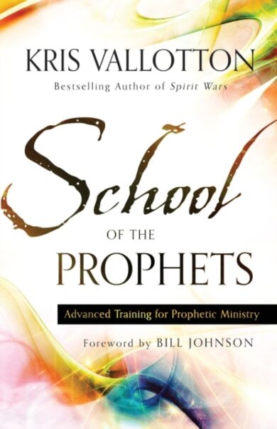 School of the Prophets ¿ Advanced Training for Prophetic Ministry