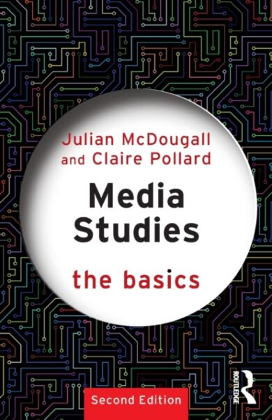 Media Studies: The Basics