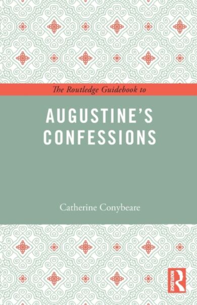 The Routledge Guidebook to Augustine's Confessions