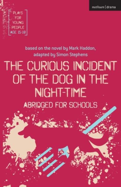 The Curious Incident of the Dog in the Night-Time: Abridged for Schools