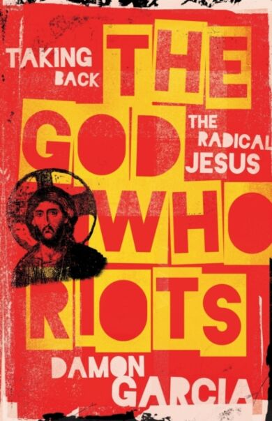 The God Who Riots