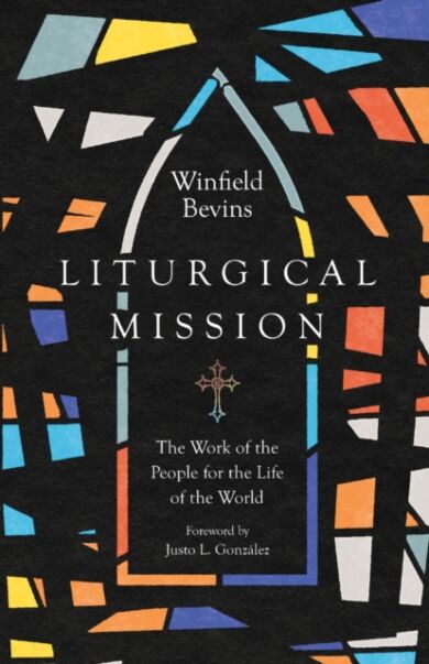 Liturgical Mission ¿ The Work of the People for the Life of the World