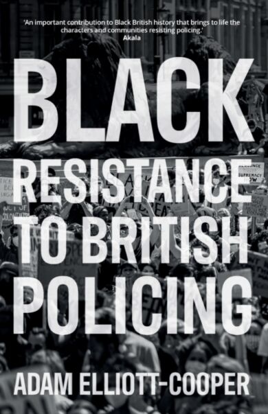 Black Resistance to British Policing