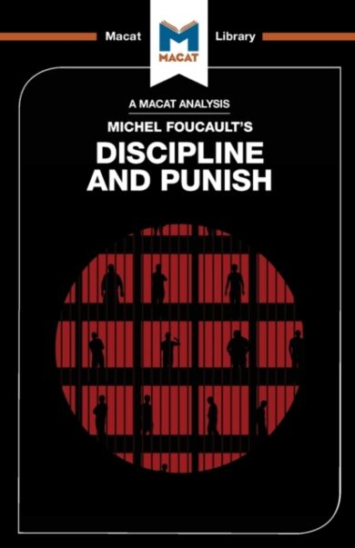 An Analysis of Michel Foucault's Discipline and Punish