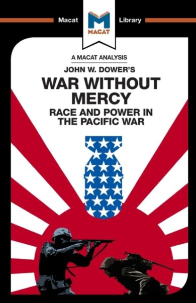 An Analysis of John W. Dower's War Without Mercy