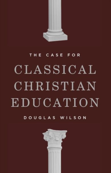 The Case for Classical Christian Education