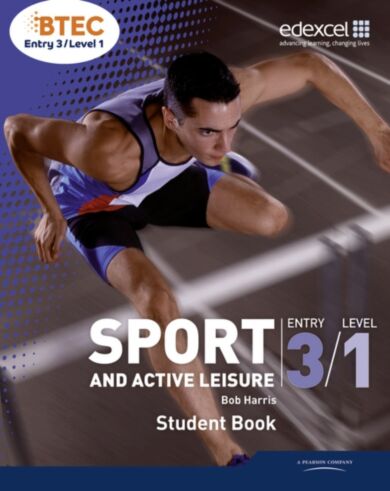 BTEC Entry 3/Level 1 Sport and Active Leisure Student Book