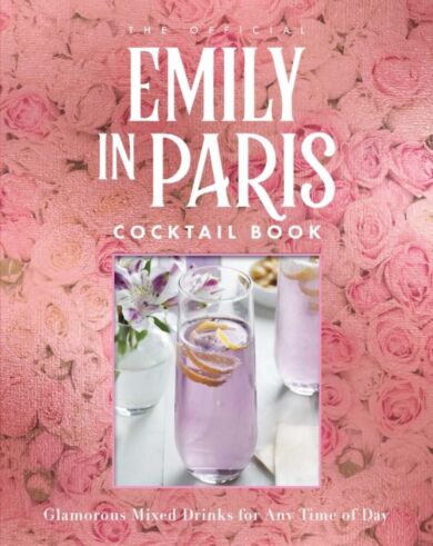 The Official Emily in Paris Cocktail Book