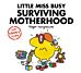 Little Miss Busy Surviving Motherhood