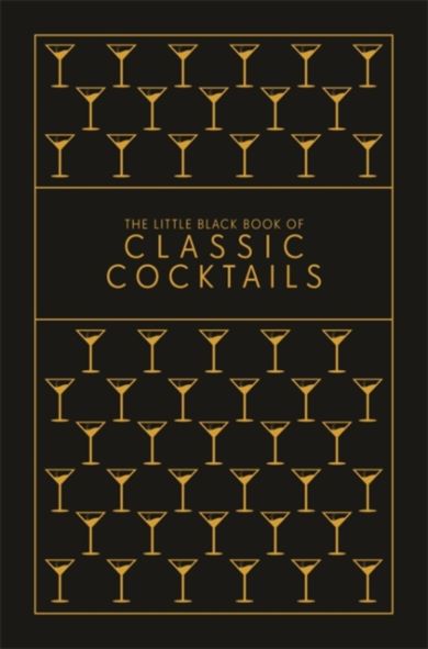 The Little Black Book of Classic Cocktails