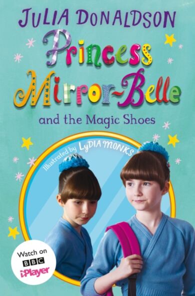 Princess Mirror-Belle and the Magic Shoes