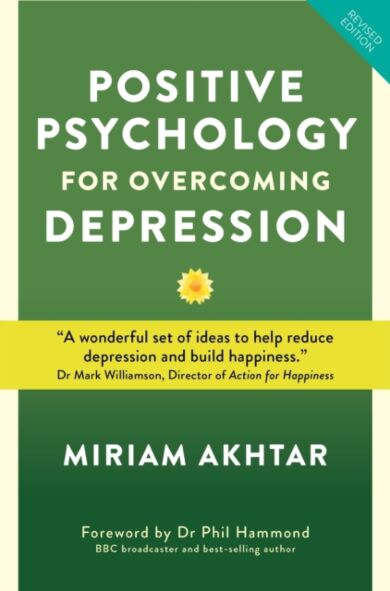 Positive Psychology for Overcoming Depression