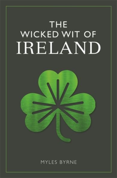 The Wicked Wit of Ireland