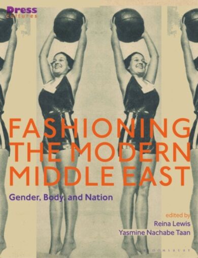 Fashioning the Modern Middle East