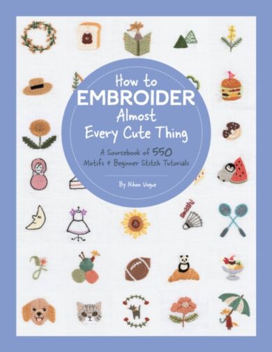 How to Embroider Almost Every Cute Thing