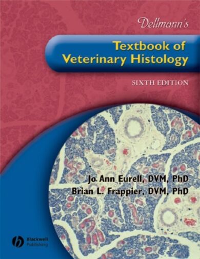 Dellmann's Textbook of Veterinary Histology, Sixth  Edition