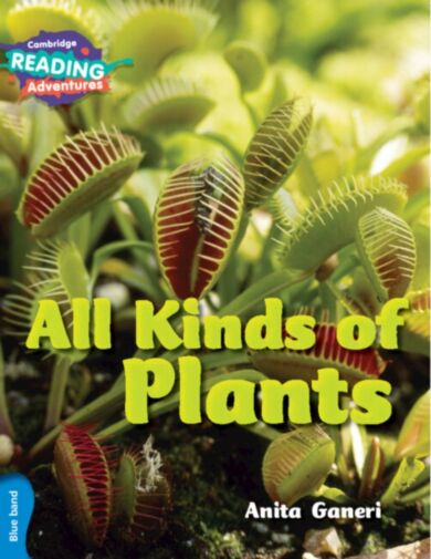 Cambridge Reading Adventures All Kinds of Plants Blue Band