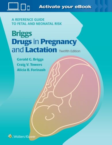 Briggs Drugs in Pregnancy and Lactation