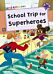 School Trip for Superheroes