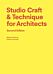 Studio Craft & Technique for Architects Second Edition