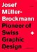 Josef Muller-Brockmann: Pioneer of Swiss Graphic Design