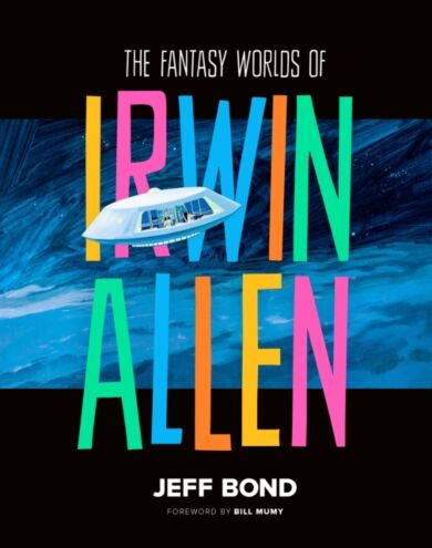 The Fantasy Worlds of Irwin Allen