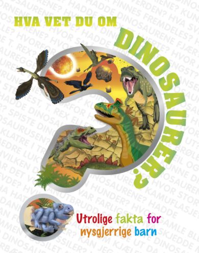 Hva vet du om dinosaurer?