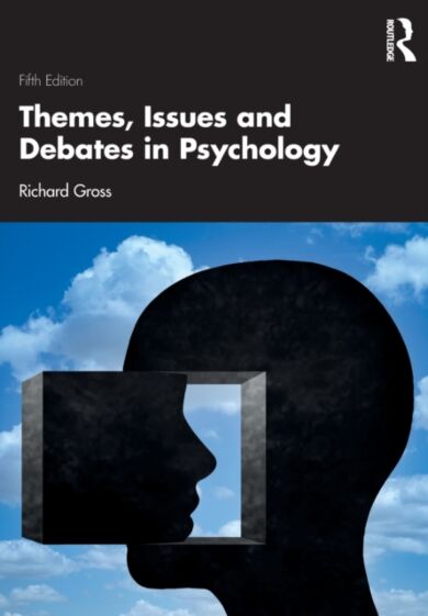 Themes, Issues and Debates in Psychology