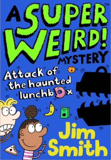 A Super Weird! Mystery: Attack of the Haunted Lunchbox