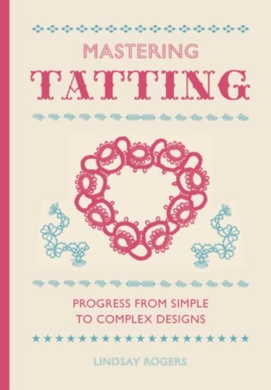 Mastering Tatting