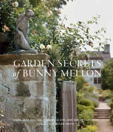 Garden Secrets of Bunny Mellon