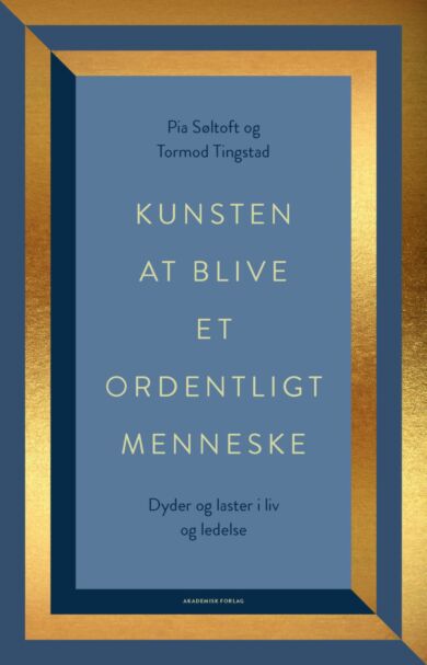 Kunsten at blive er ordentlig menneske