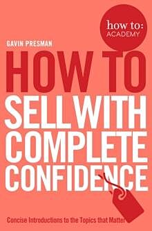 How To Sell With Complete Confidence