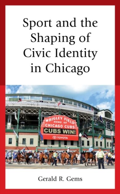 Sport and the Shaping of Civic Identity in Chicago