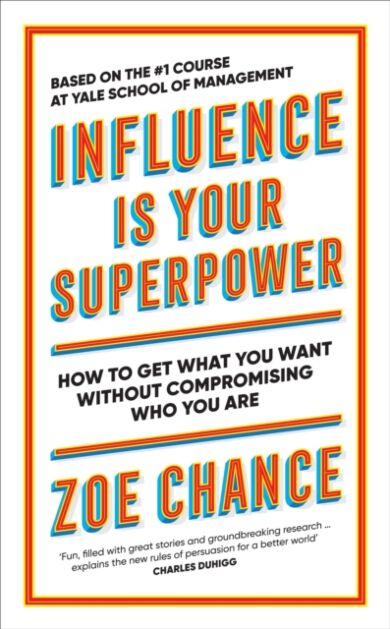 Influence is Your Superpower