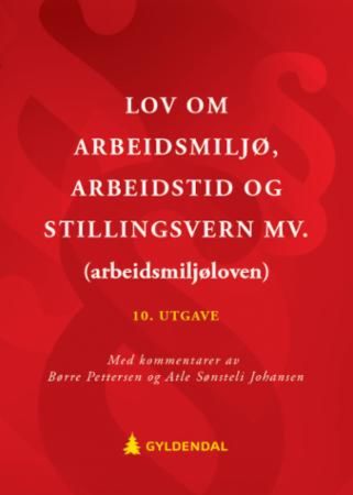 Lov om arbeidsmiljø, arbeidstid og stillingsvern mv. (arbeidsmiljøloven)