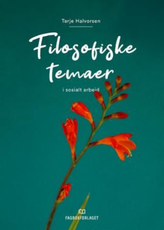 Filosofiske temaer i sosialt arbeid