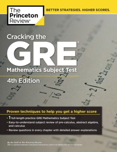 Cracking the GRE Mathematics Subject Test, 4th Edition