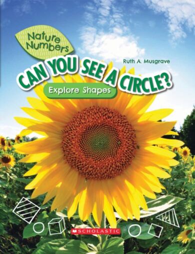 Can You See a Circle?: Explore Shapes (Nature Numbers)