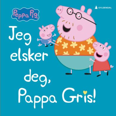 Jeg elsker deg, Pappa Gris!