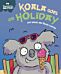 Experiences Matter: Koala Goes on Holiday