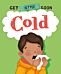 Get Better Soon!: Cold