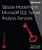 Tabular Modeling in Microsoft SQL Server Analysis Services