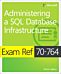 Exam Ref 70-764 Administering a SQL Database Infrastructure