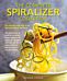 Complete Spiralizer Cookbook