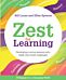 Zest for Learning