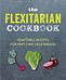 The Flexitarian Cookbook