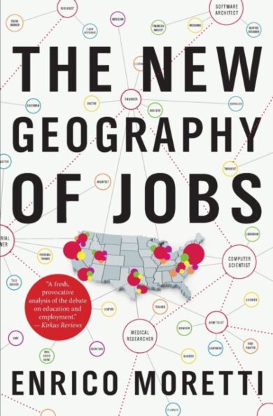 The New Geography Of Jobs