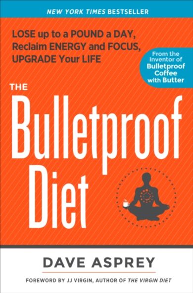 The Bulletproof Diet